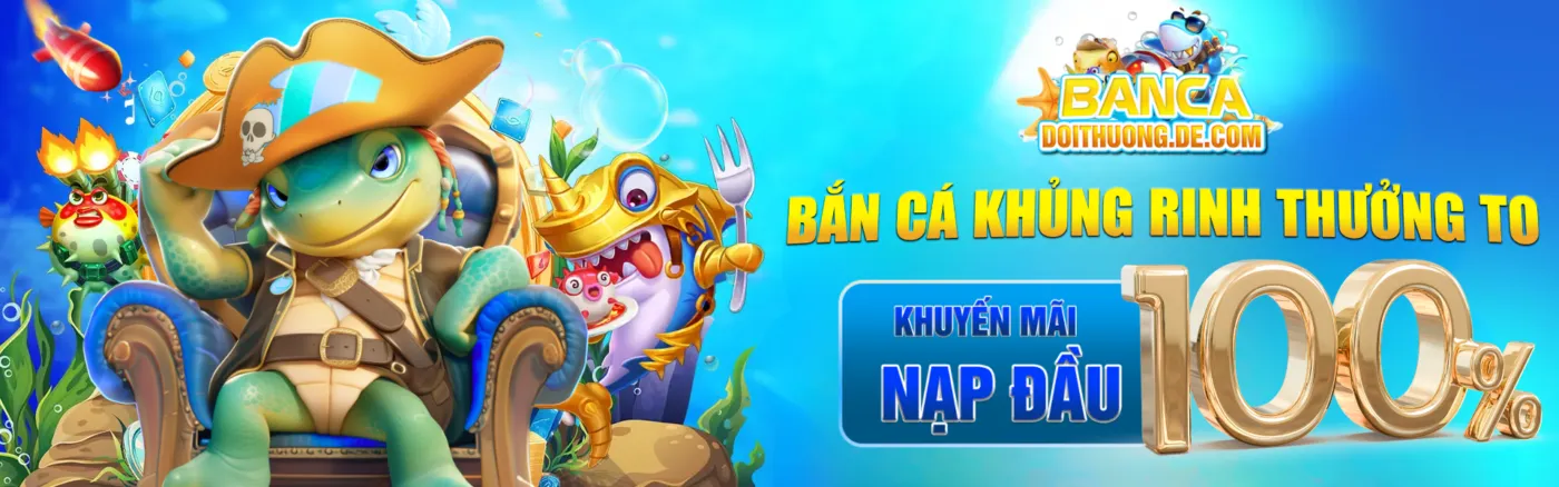 Bắn Cá Đổi Thưởng 🐟 Hành Trình Truy Tìm Kho Báu Dưới Đại Dương Số 9 Banner bắn cá đổi thưởng